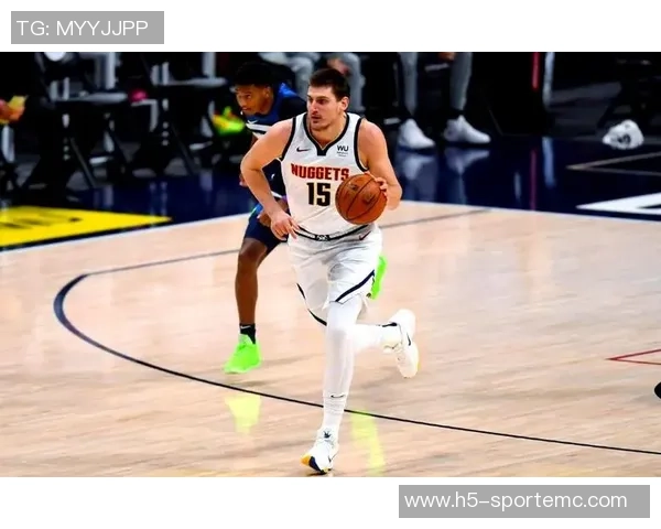 约基奇高效表现助球队逆转10中7斩获21分9板10助展现全能实力